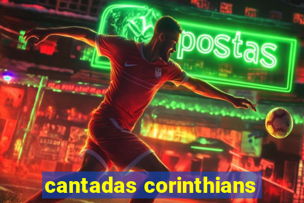 cantadas corinthians